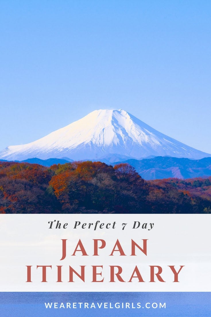 The Perfect 7 Day Japan Itinerary: Ultimate Guide | We Are Travel Girls