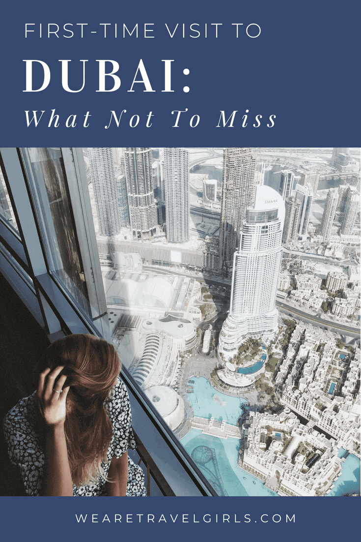 FIRST-TIME VISIT TO DUBAI: WHAT NOT TO MISS | We Are Travel Girls