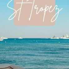 Girls Getaway Guide Summer In St Tropez