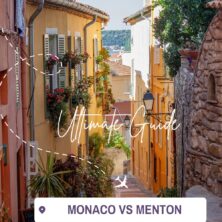 Monaco vs Menton: Two Neighboring Worlds on the French Riviera