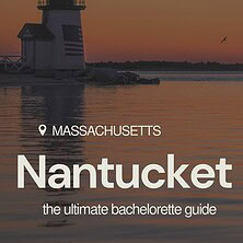 The Ultimate Nantucket Bachelorette Party Guide