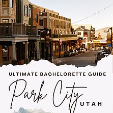 The Ultimate Park City Bachelorette Party Guide